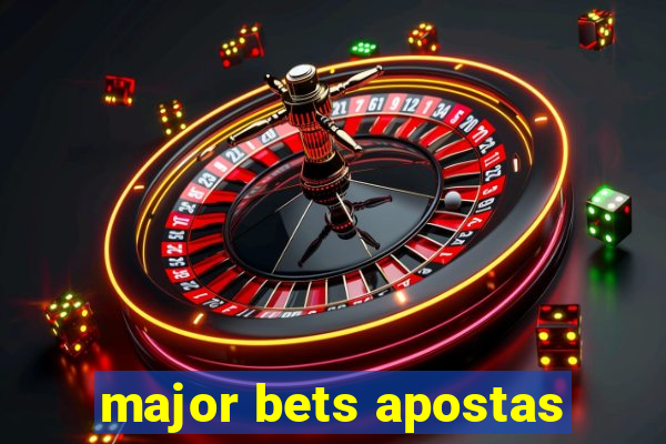 major bets apostas